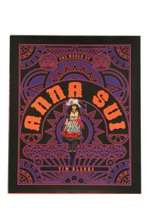 "THE WORLD OF ANNA SUI" By Tim Blanks Annasui